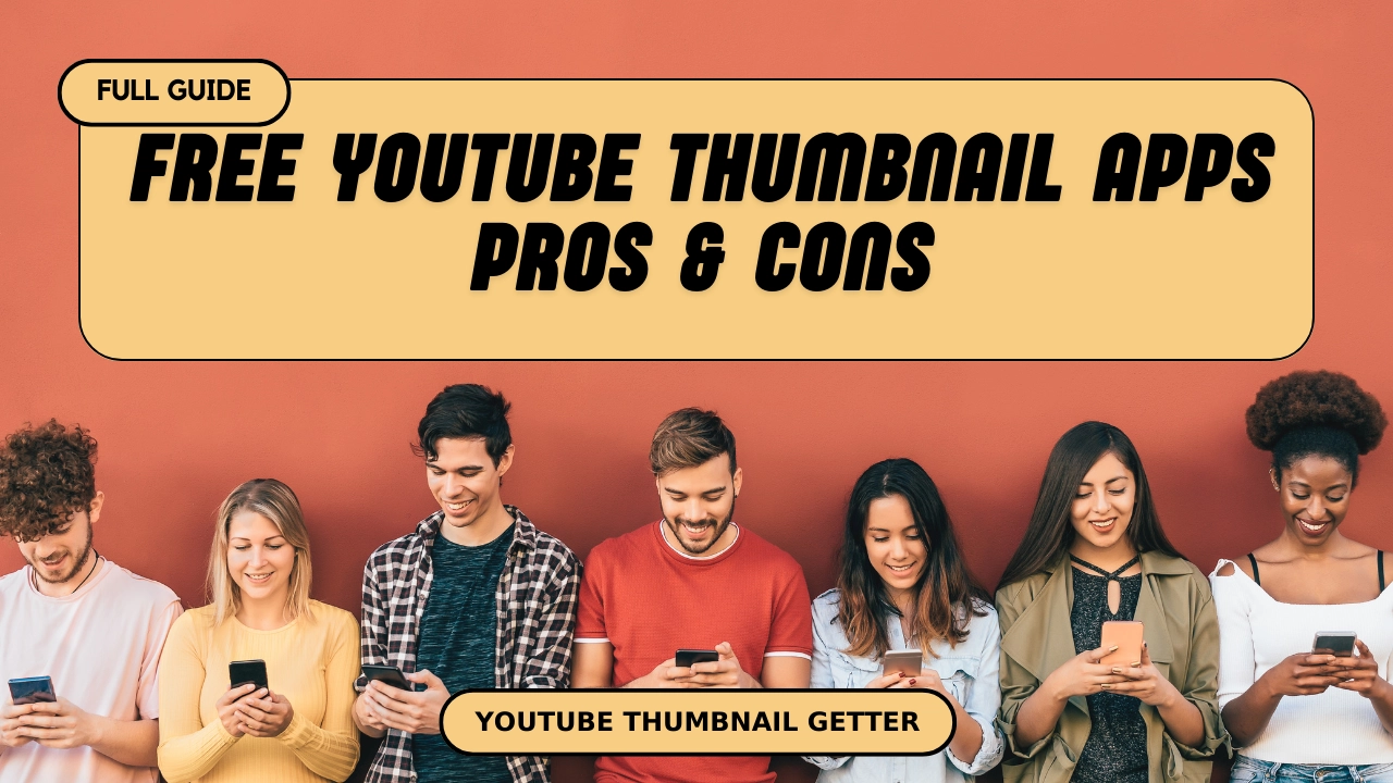 Read more about the article Free YouTube Thumbnail Apps – Pros & Cons: Enhance Your Videos with Eye-Catching Thumbnails