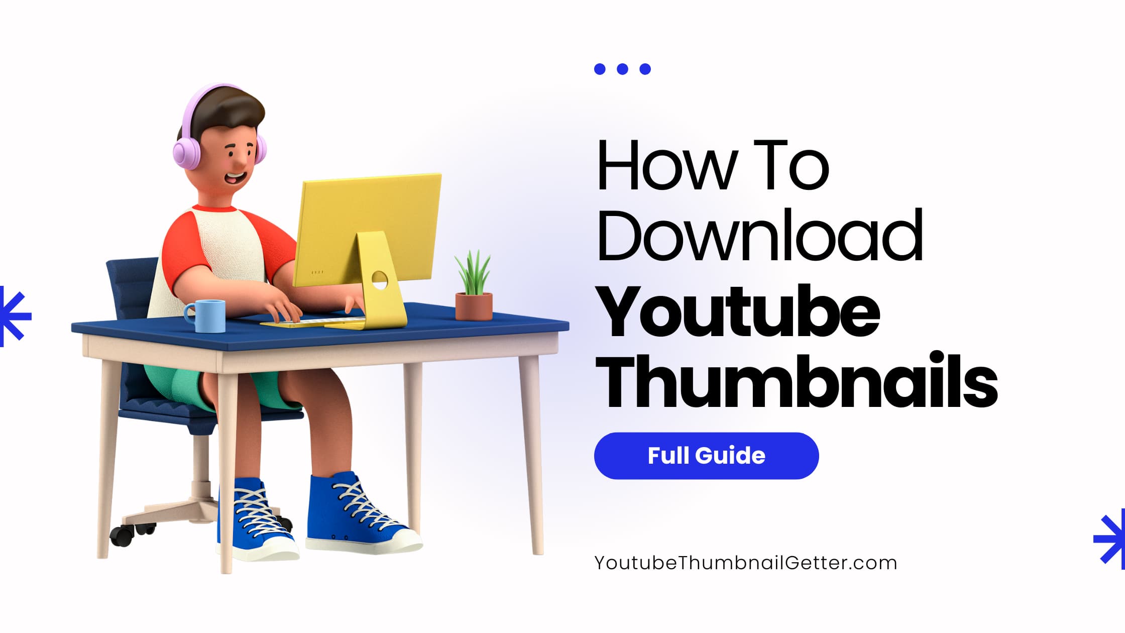 How to Download YouTube Thumbnails - Full Guide