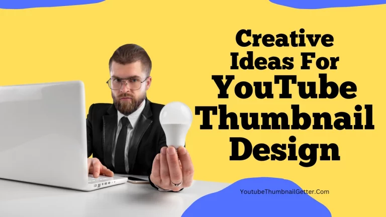 YouTube Thumbnail Design - Creative Ideas