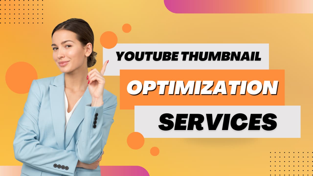 Read more about the article YouTube Thumbnail Optimization Services: Elevate Your Video Visibility