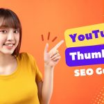 YouTube Thumbnail SEO Guide: Enhance Your Video Visibility and Engagement